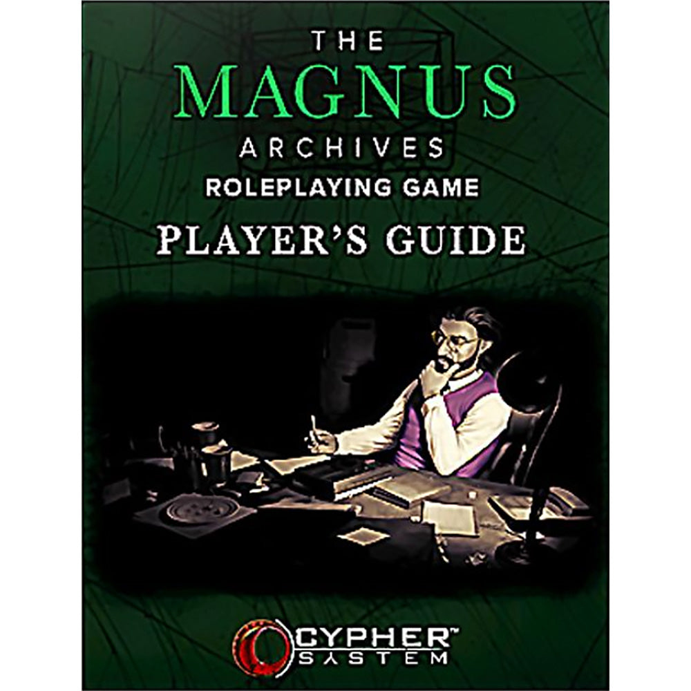 The Magnus Archives Roleplaying Game - Player's Guide