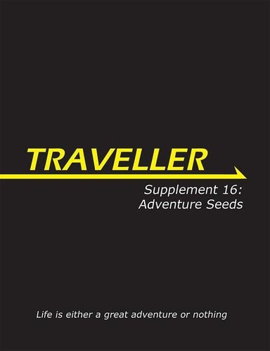 Traveller: Supplement 16: Adventure Seeds