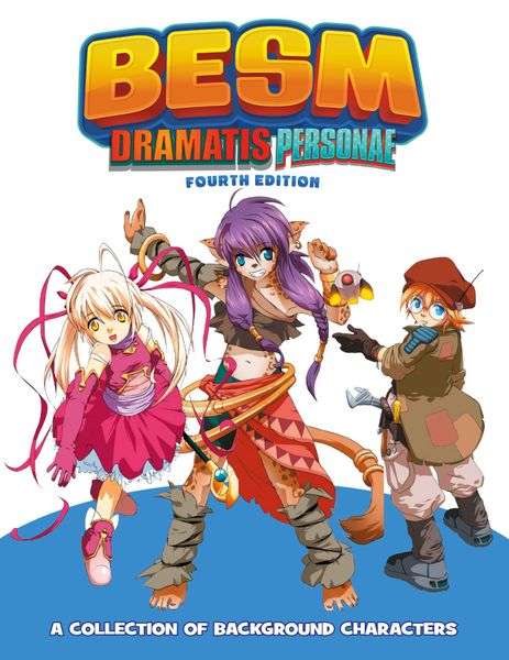 BESM 4th Edition: Dramatis Personae
