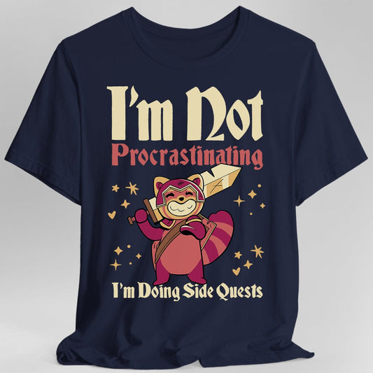 Funny DND Shirt - I'm Not Procrastinating I'm Doing Side Quests