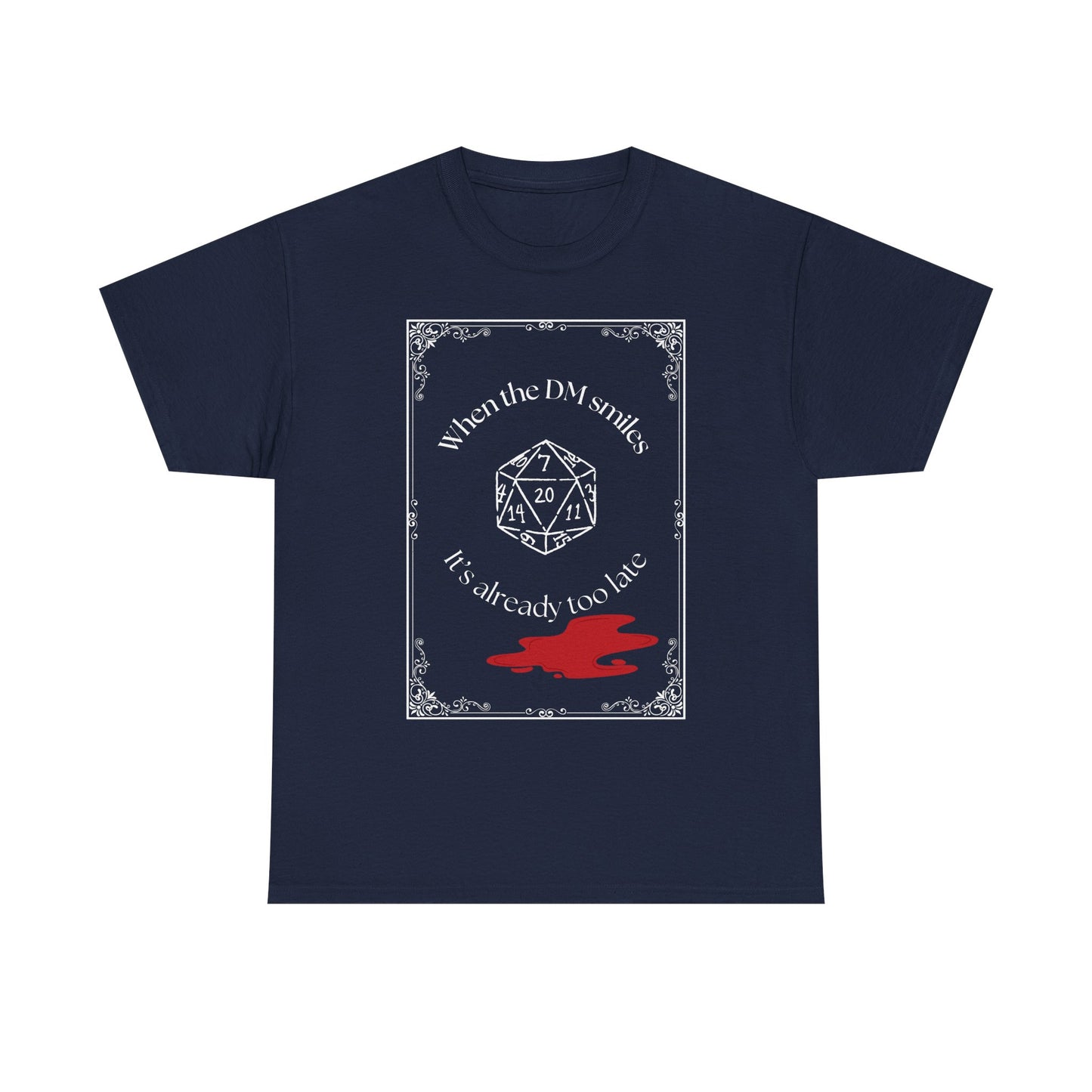Gamer T-Shirt - "When the DM smiles it's already too late" Dungeons and Dragons D20 Tee