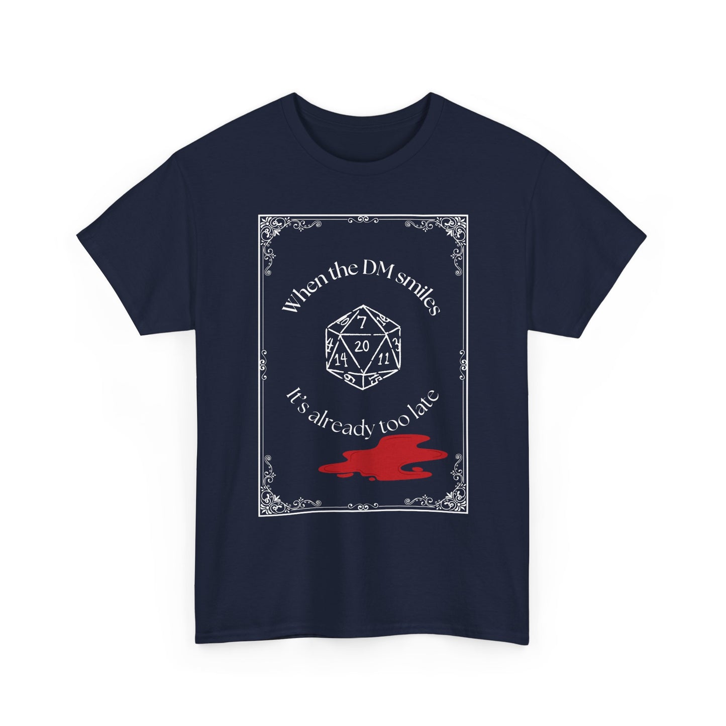 Gamer T-Shirt - "When the DM smiles it's already too late" Dungeons and Dragons D20 Tee