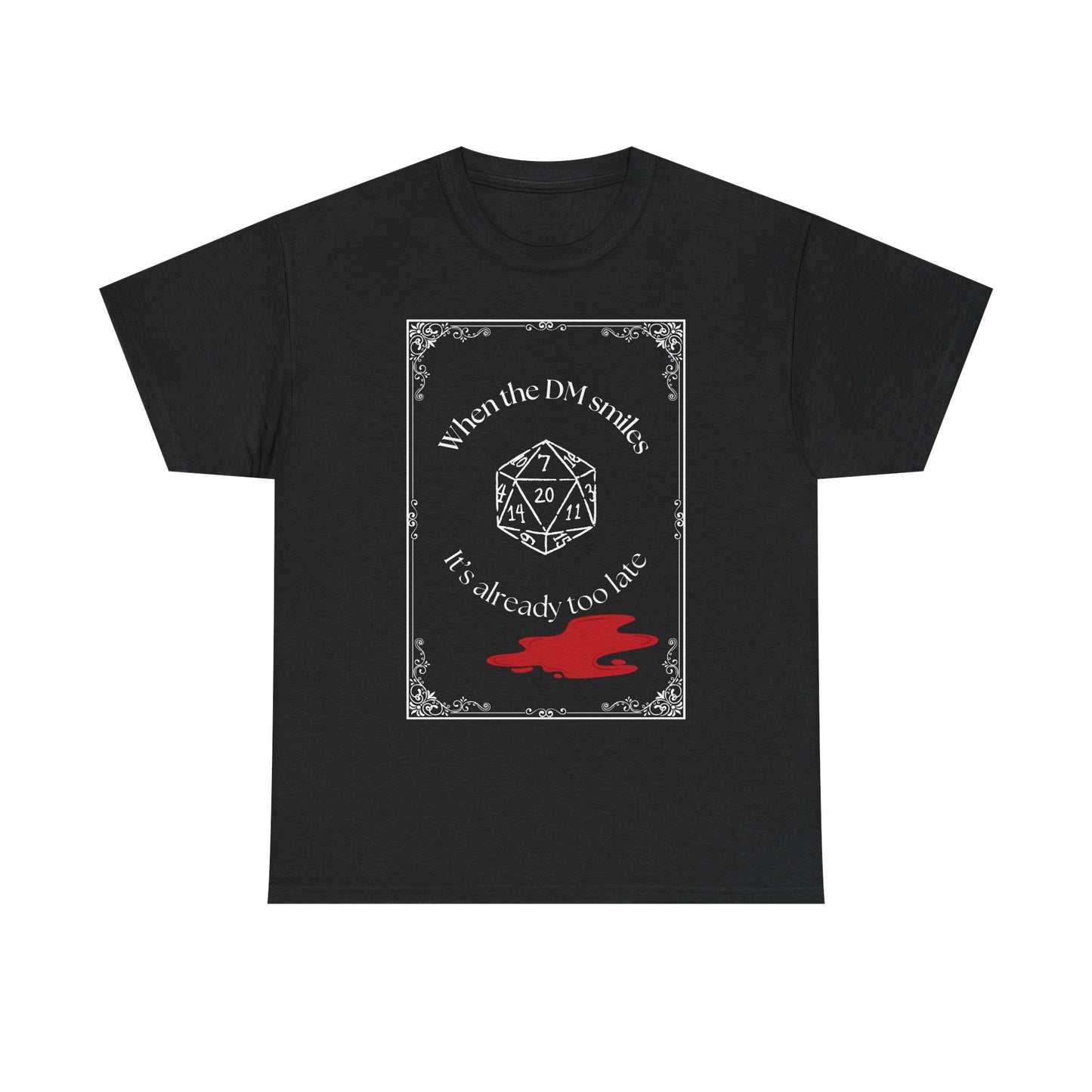Gamer T-Shirt - "When the DM smiles it's already too late" Dungeons and Dragons D20 Tee