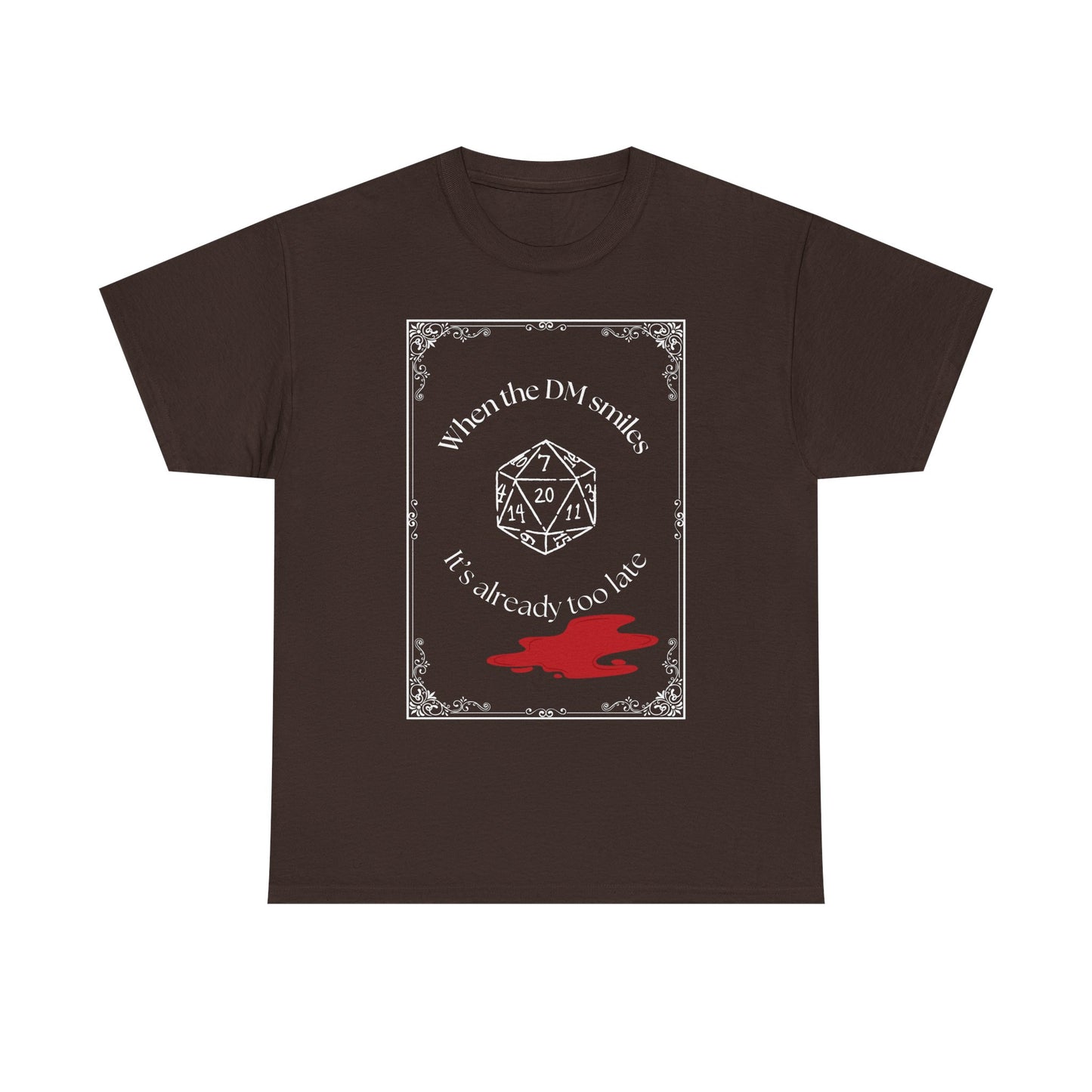 Gamer T-Shirt - "When the DM smiles it's already too late" Dungeons and Dragons D20 Tee