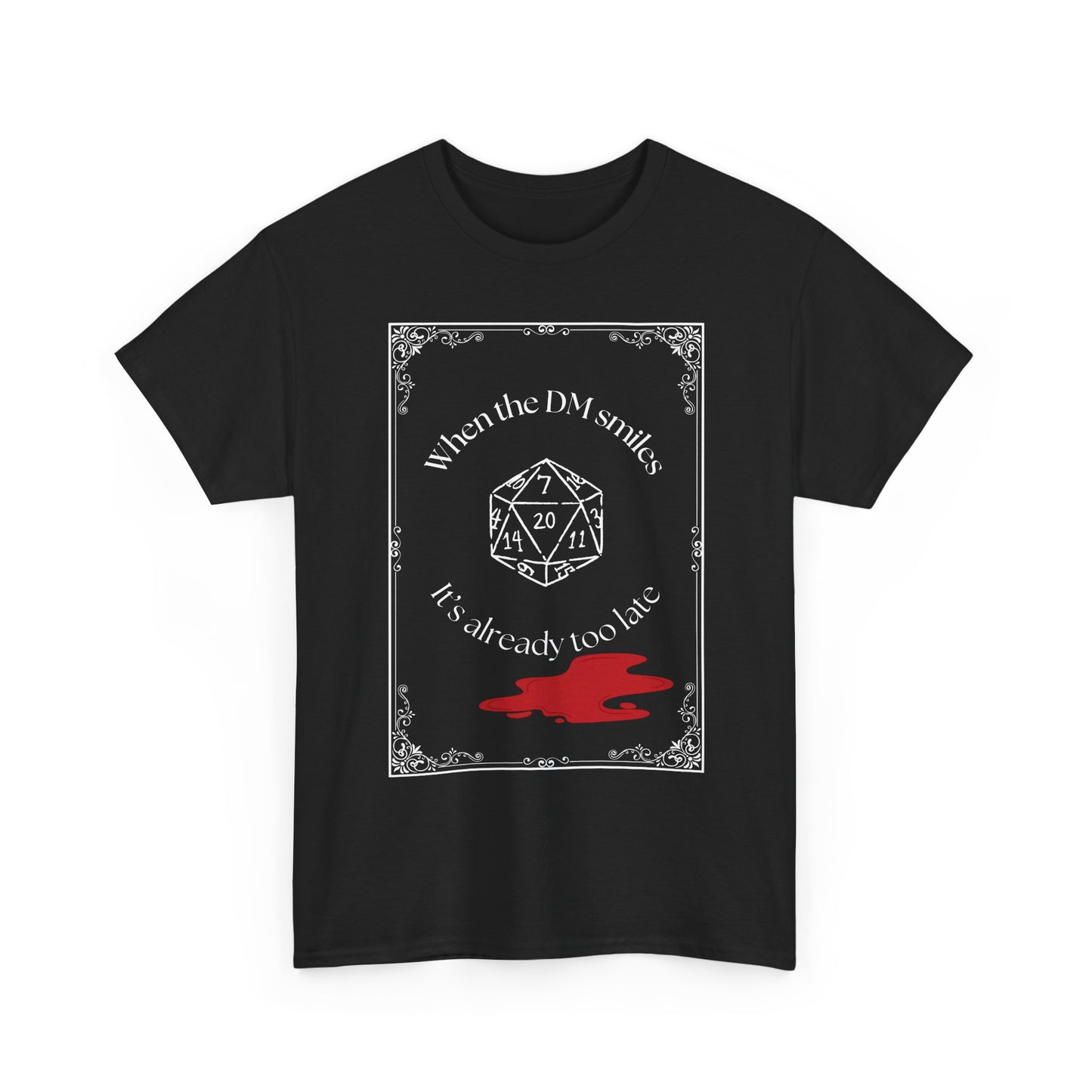 Gamer T-Shirt - "When the DM smiles it's already too late" Dungeons and Dragons D20 Tee