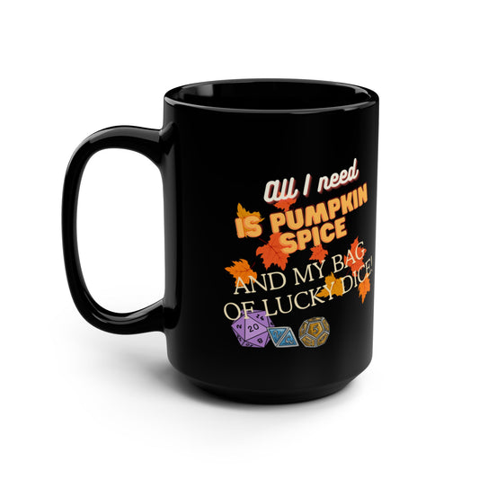 Pumpkin Spice and Lucky Dice 15oz Mug