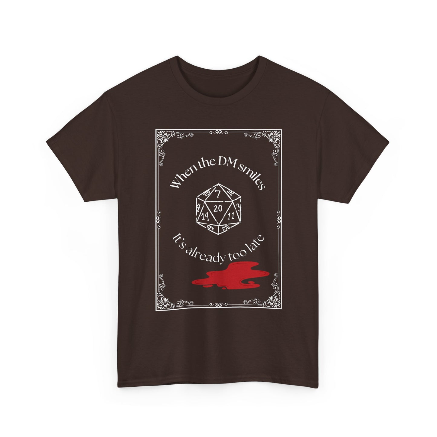 Gamer T-Shirt - "When the DM smiles it's already too late" Dungeons and Dragons D20 Tee