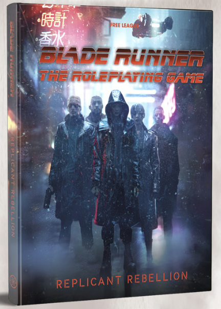Blade Runner The Roleplaying Game: Replicant Rebellion