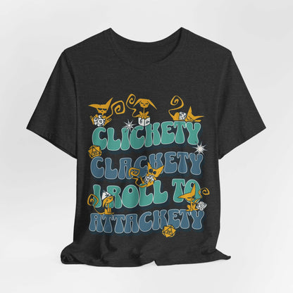 Clickety Clackety I Roll To Attackety Cat Dice T-Shirt