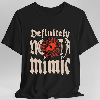 Definitely Not A Mimic Shirt