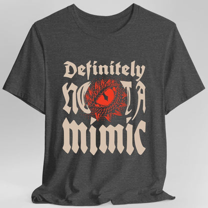 Definitely Not A Mimic Shirt