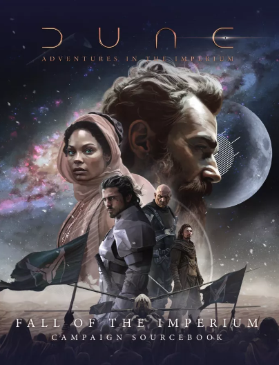 Dune: Adventures in the Imperium - Fall of the Imperium Campaign Sourcebook