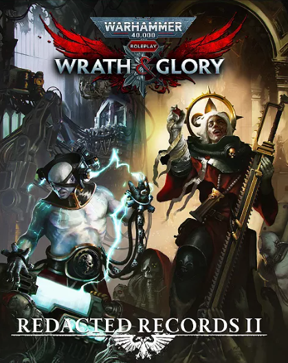 Warhammer 40K: Wrath & Glory - Redacted Records II