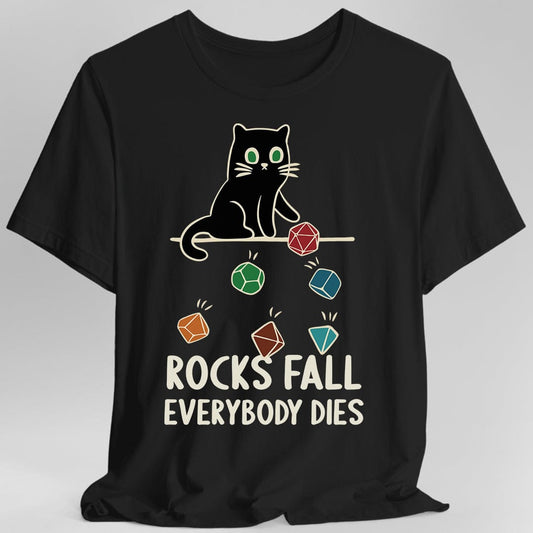 Rocks Fall Everybody Dies Cat Dice T-Shirt