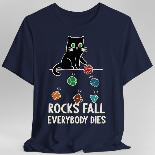 Rocks Fall Everybody Dies Cat Dice T-Shirt